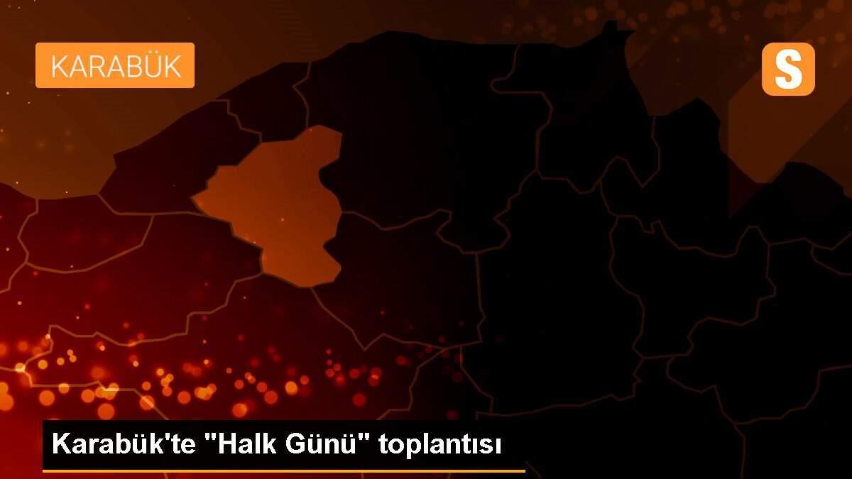 Karabük\'te "Halk Günü" toplantısı