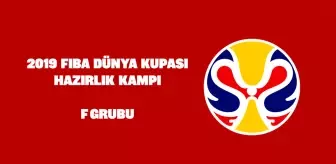 FIBA Dünya Kupası hazırlık kampı: F grubu