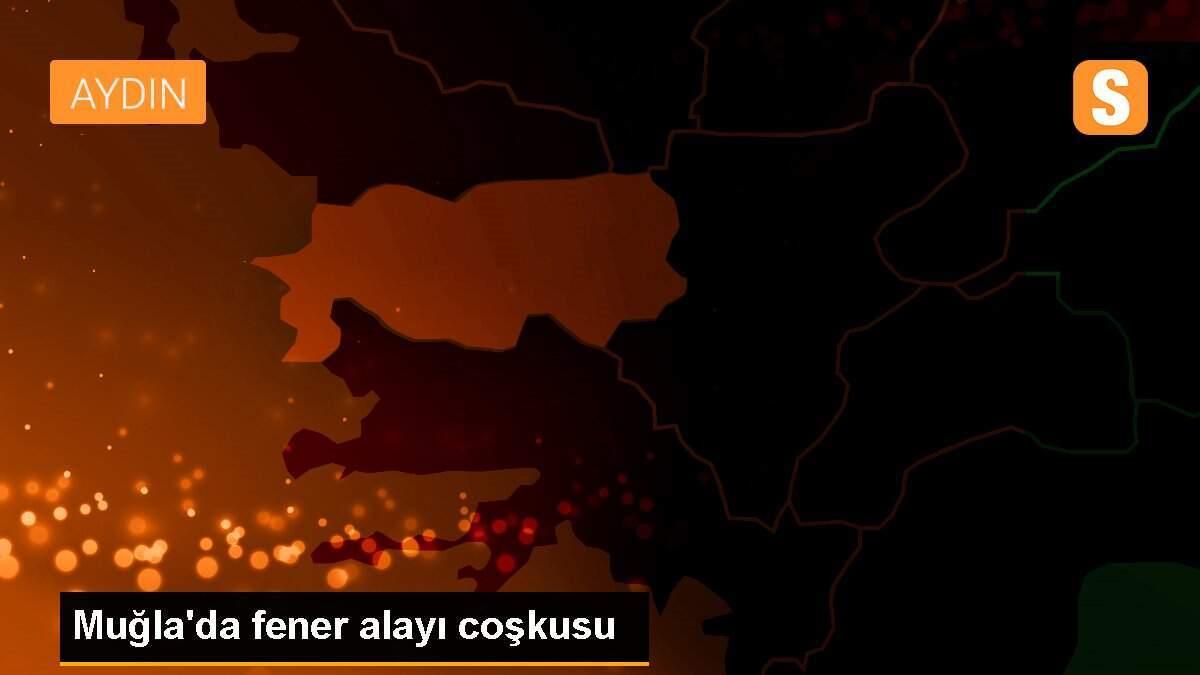 Muğla\'da fener alayı coşkusu