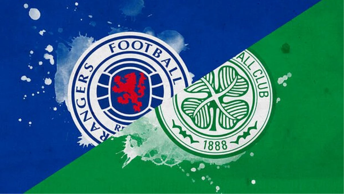 Rangers - Celtic (Maç önü)