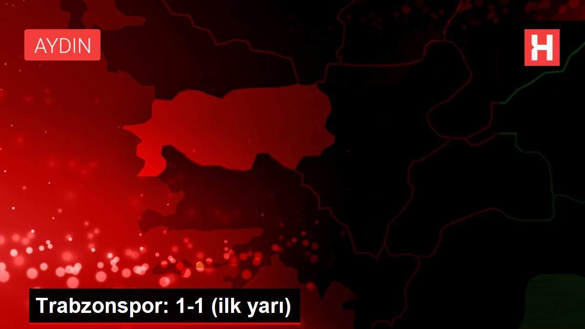 Trabzonspor: 1-1 (ilk yarı)