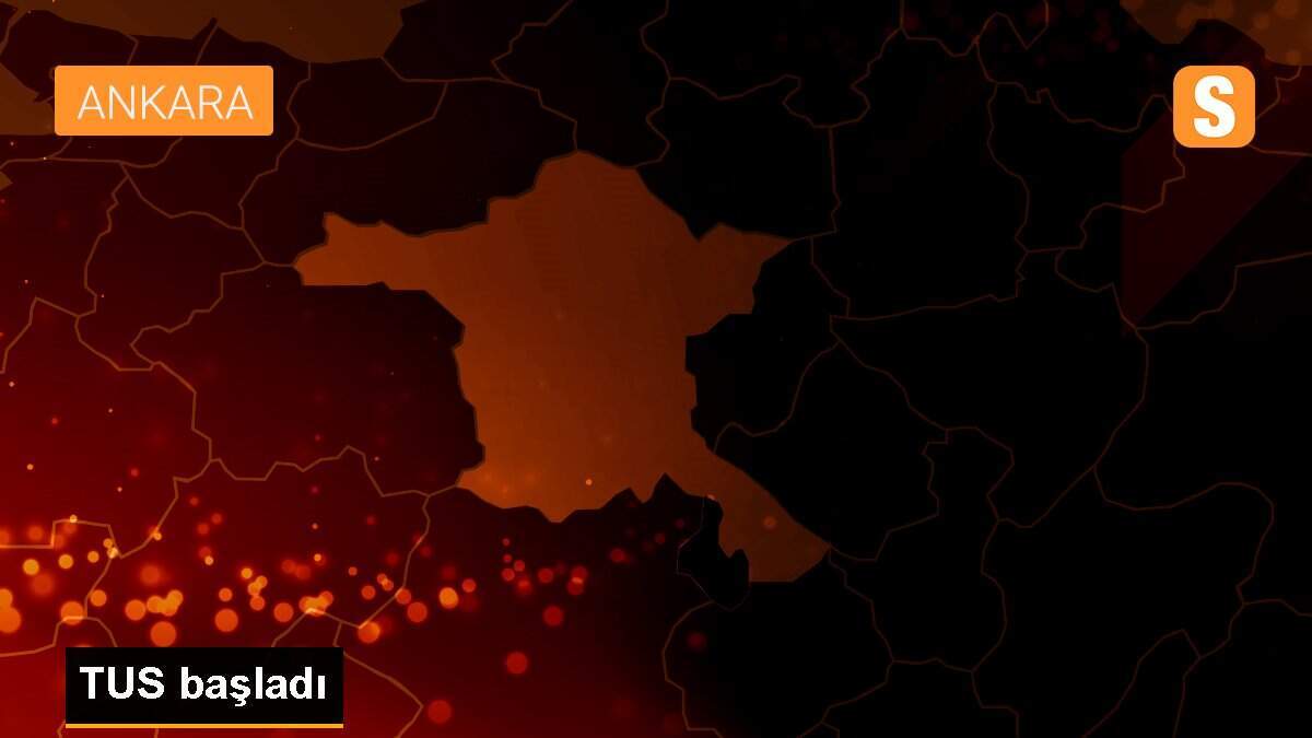 TUS başladı