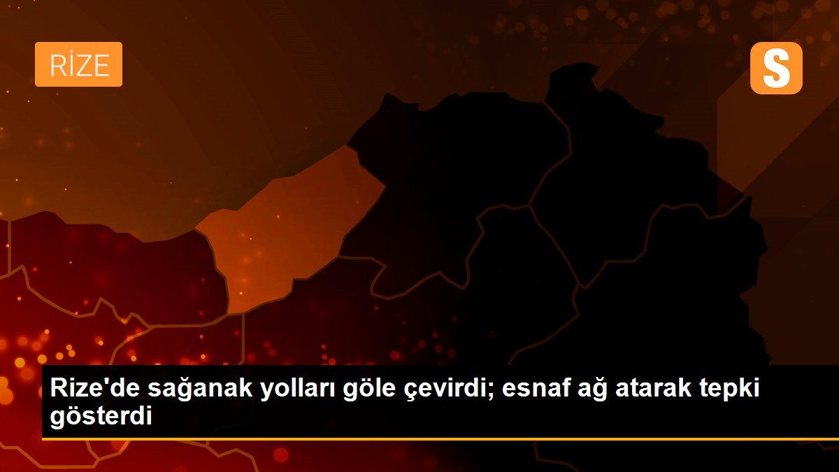 Rize\'de sağanak yolları göle çevirdi; esnaf ağ atarak tepki gösterdi