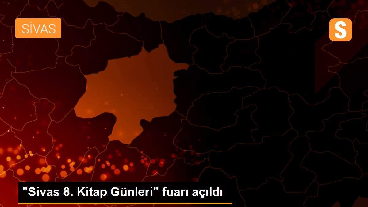 "Sivas 8. Kitap Günleri" fuarı açıldı