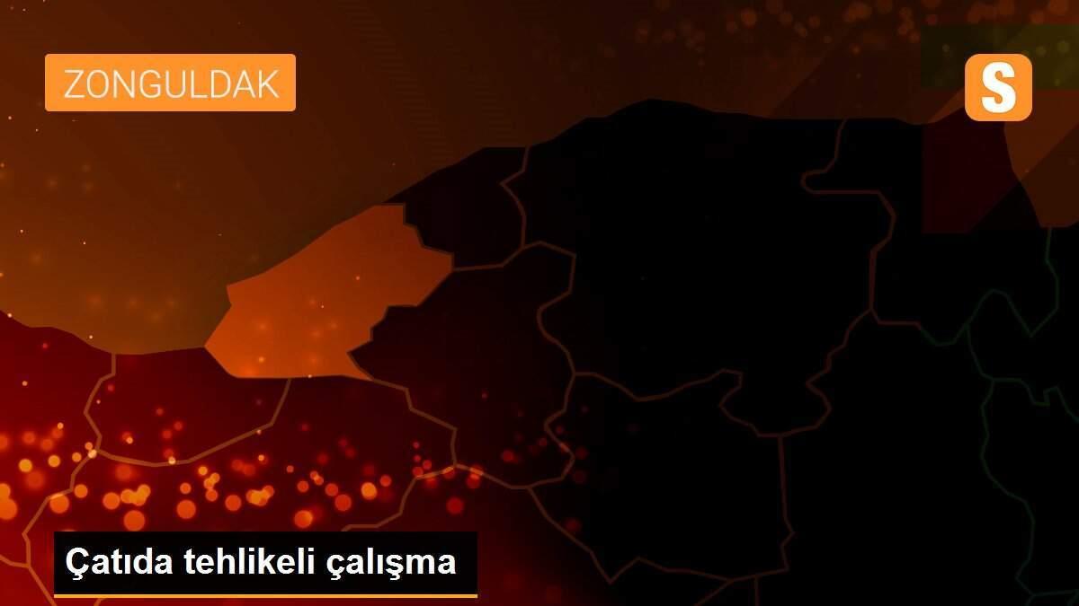 Çatıda tehlikeli çalışma