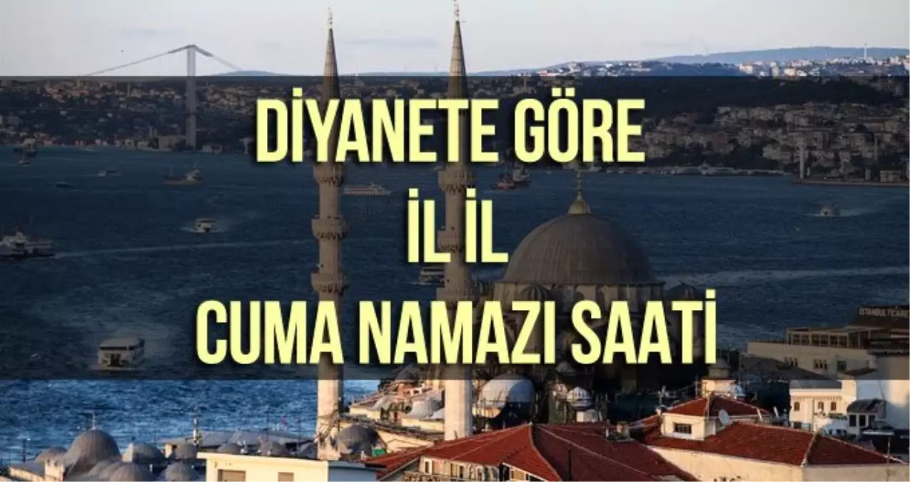 Cuma namazı saat kaçta? İşte İstanbul, Ankara, İzmir, Cuma namazı saati - ezan vakti