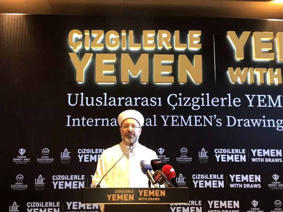 Diyanet İşleri Başkanı Erbaş: "Yemen\'e eğer acilen yardım edilmezse 7 milyondan fazla insan...