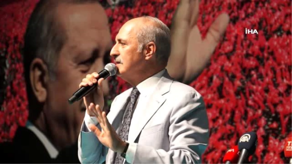 AK Parti Genel Başkan Vekili Numan Kurtulmuş: "Madem demokrasi ne işiniz var dağla, ne işin var...