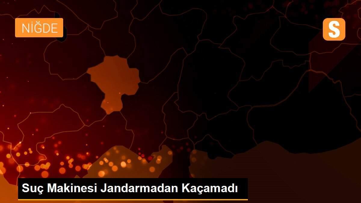 Suç Makinesi Jandarmadan Kaçamadı