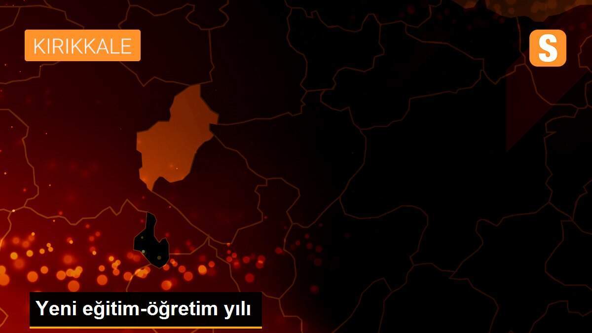 Yeni eğitim-öğretim yılı