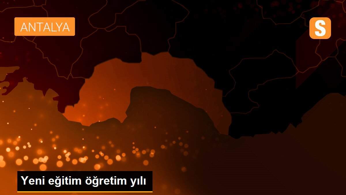 Yeni eğitim öğretim yılı