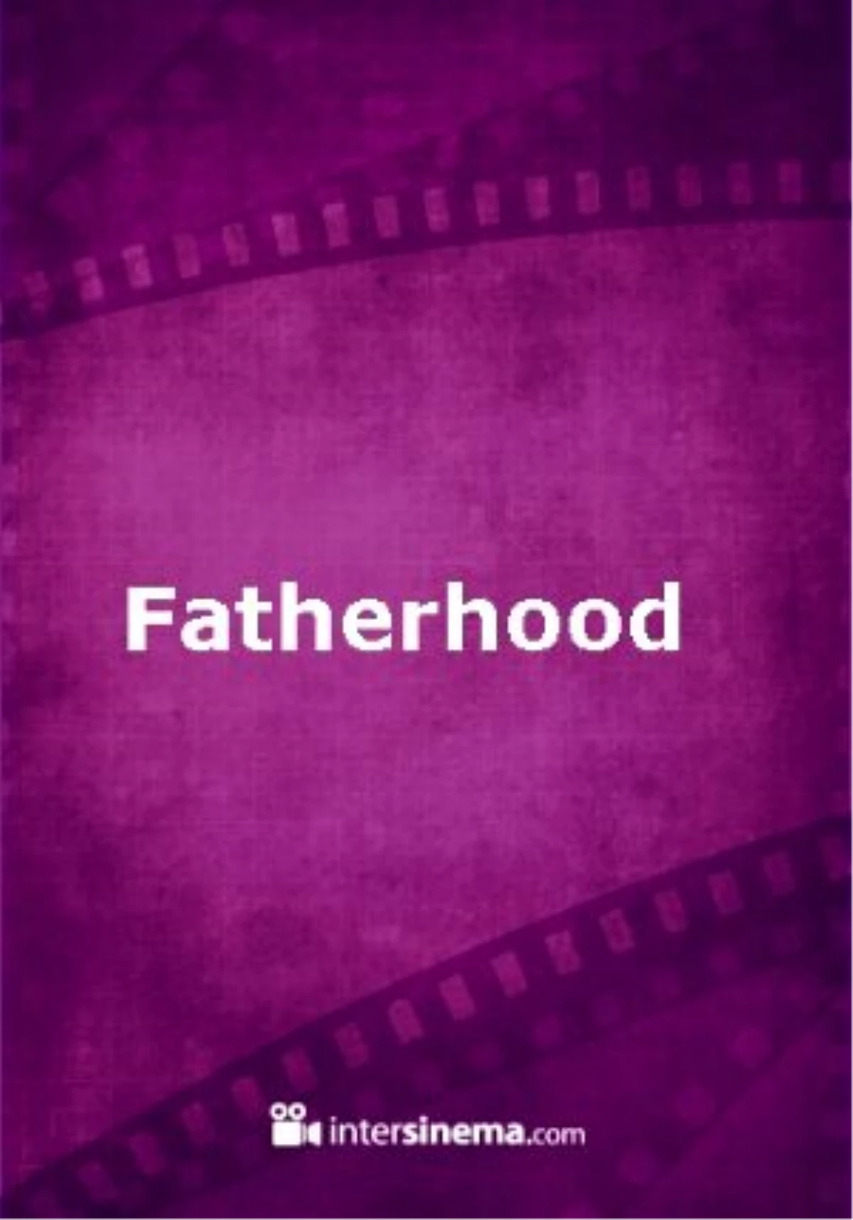 Fatherhood Filmi