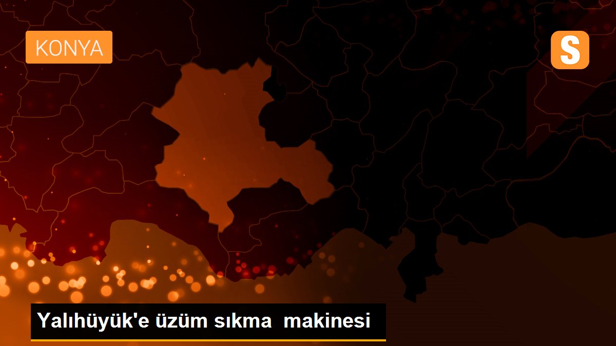 Yalıhüyük\'e üzüm sıkma makinesi