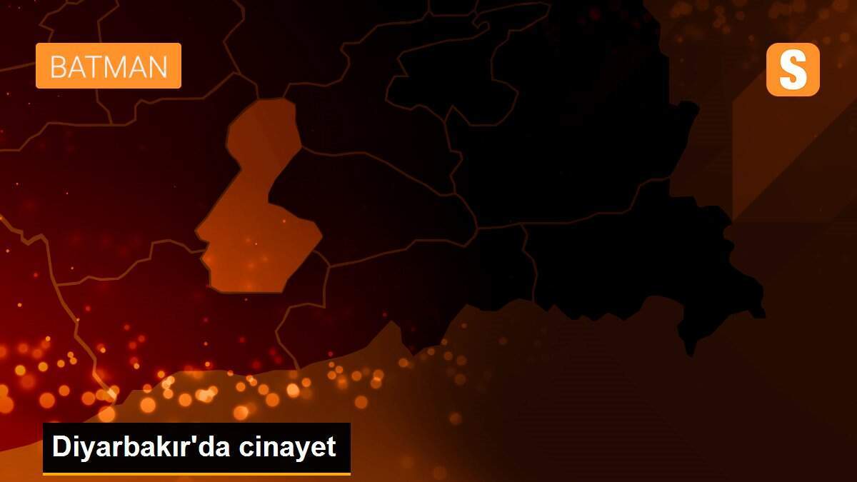 Diyarbakır\'da cinayet