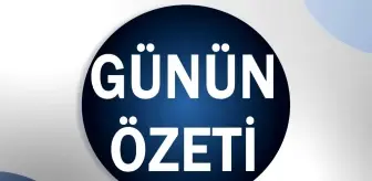 Günün Özeti