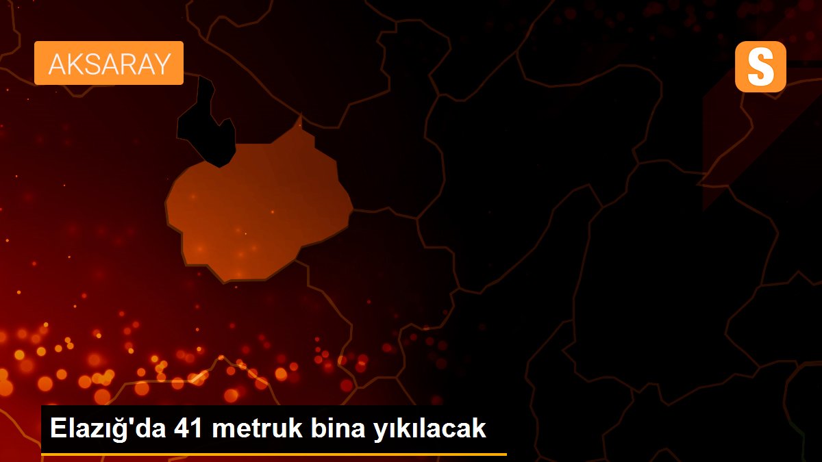 Elazığ\'da 41 metruk bina yıkılacak