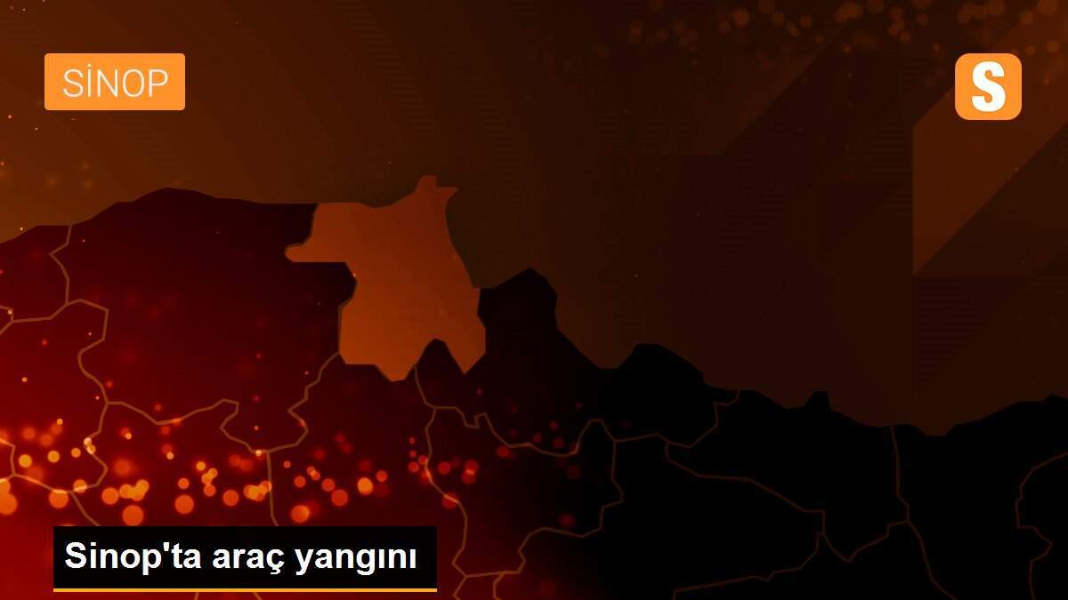 Sinop\'ta araç yangını