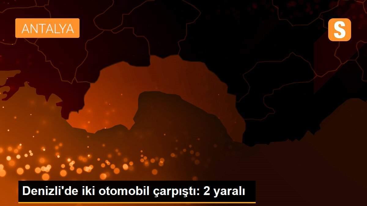 Denizli\'de iki otomobil çarpıştı: 2 yaralı