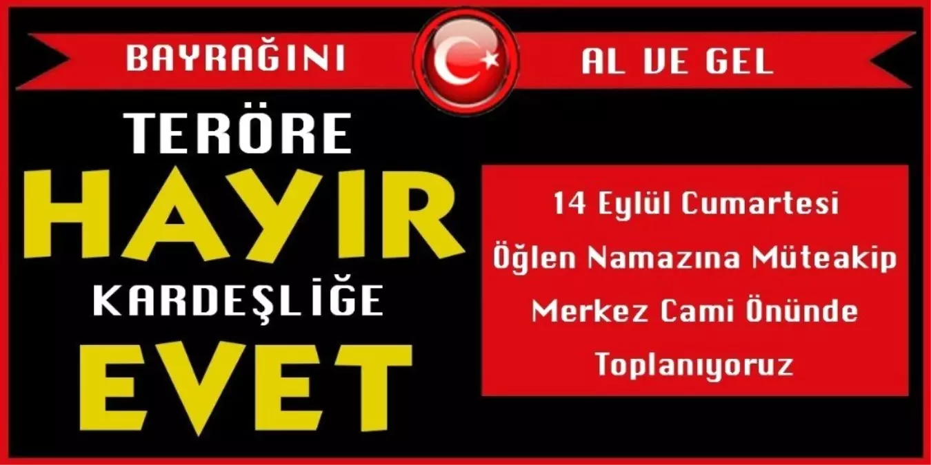 STK\'lar vatandaşları teröre lanet yürüyüşüne davet etti