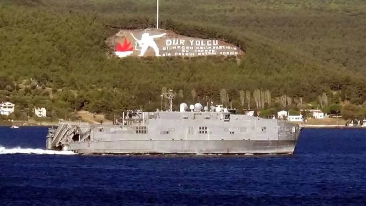 Abd hızlı transfer gemisi \'usns yuma\', çanakkale boğazı\'ndan geçti