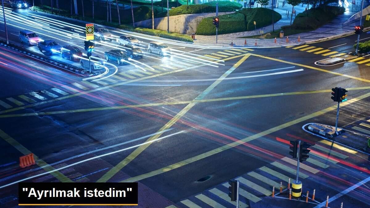 "Ayrılmak istedim"