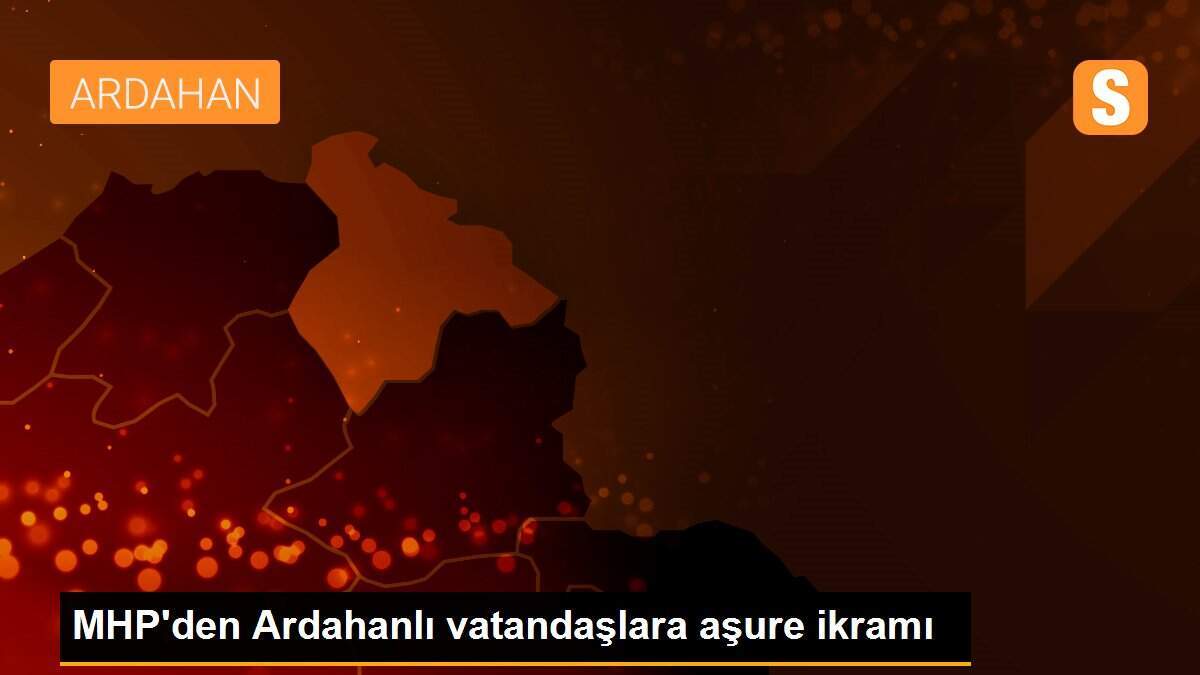 MHP\'den Ardahanlı vatandaşlara aşure ikramı