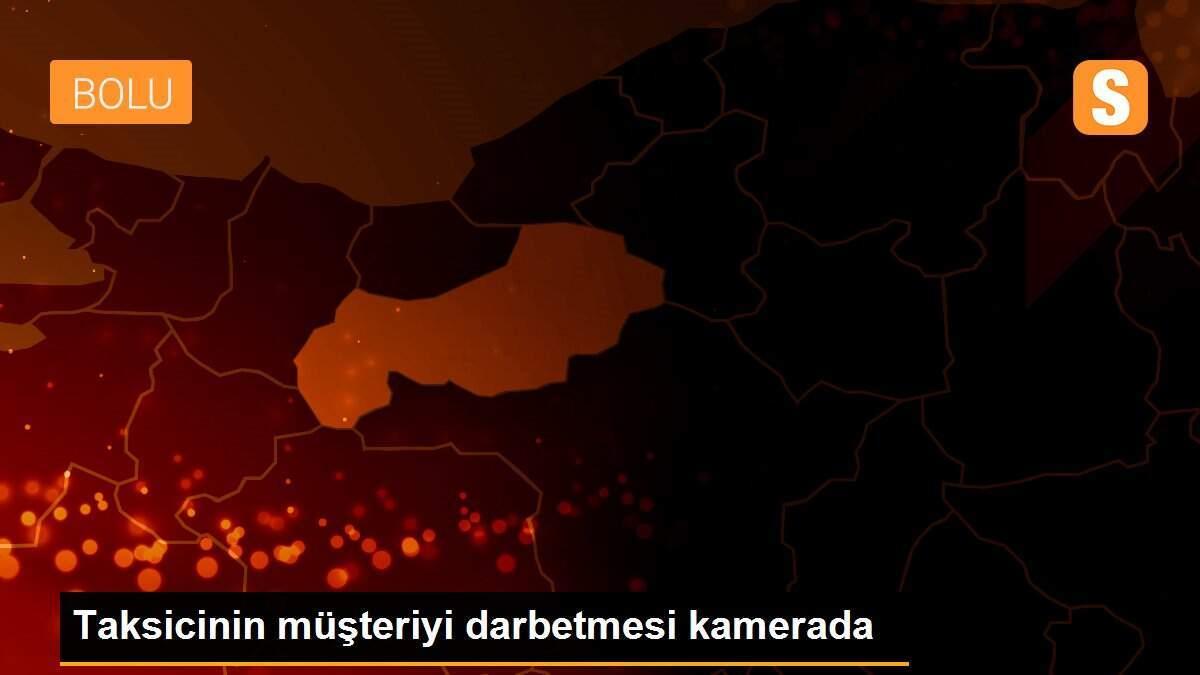 Taksicinin müşteriyi darbetmesi kamerada