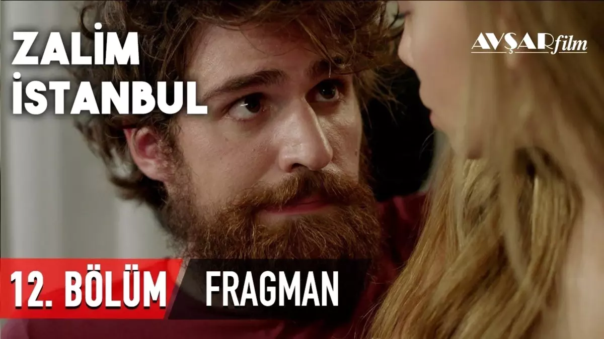 Zalim istanbul 12. Bölüm Fragmanı