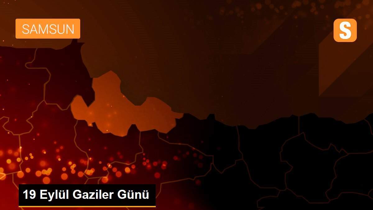 19 Eylül Gaziler Günü