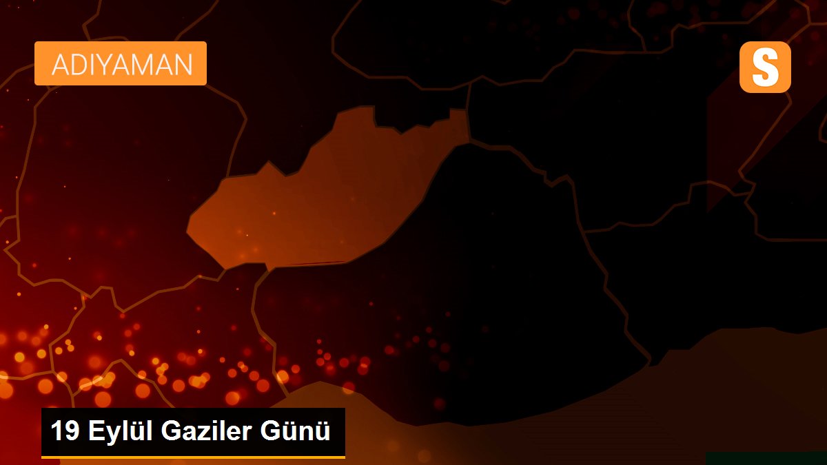 19 Eylül Gaziler Günü