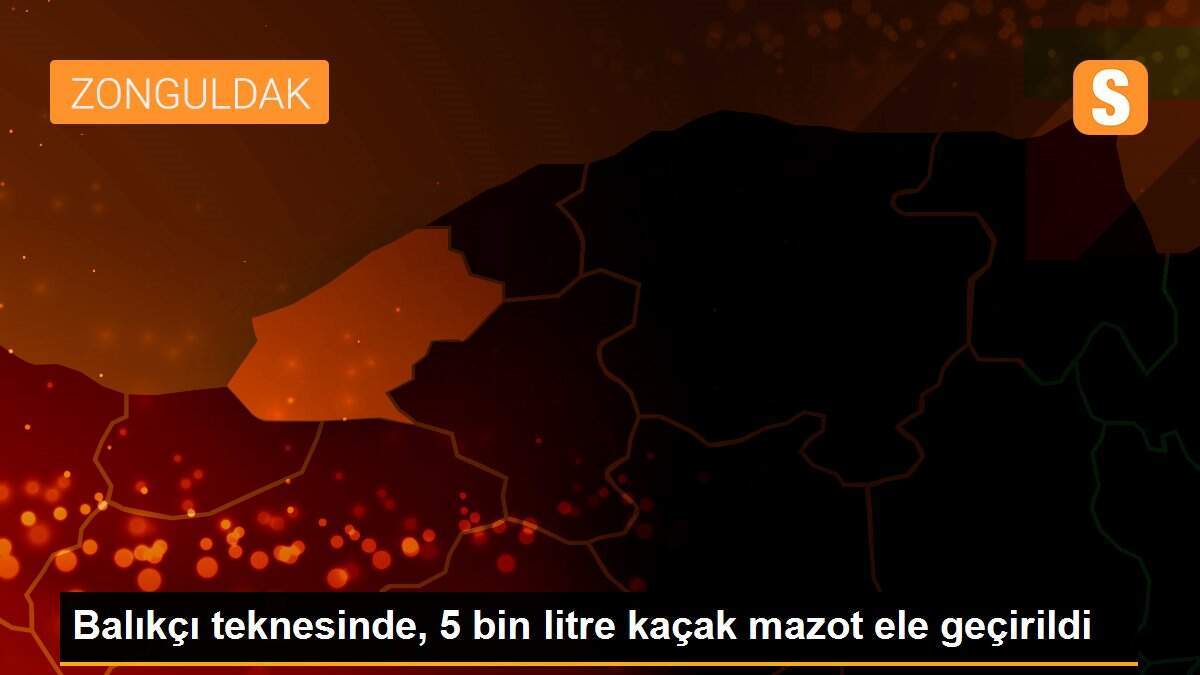 Balıkçı teknesinde, 5 bin litre kaçak mazot ele geçirildi