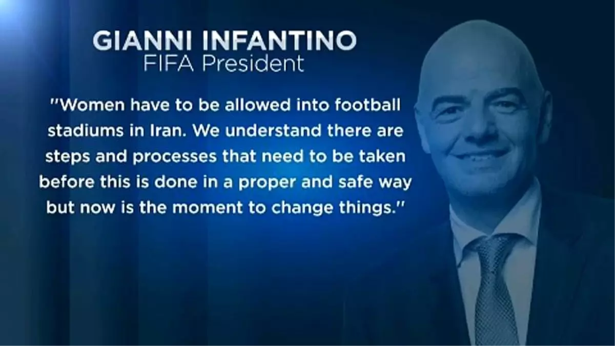 FIFA Başkanı Infantino\'dan İran\'a çağrı: Kadınların stadyumlara girme zamanı