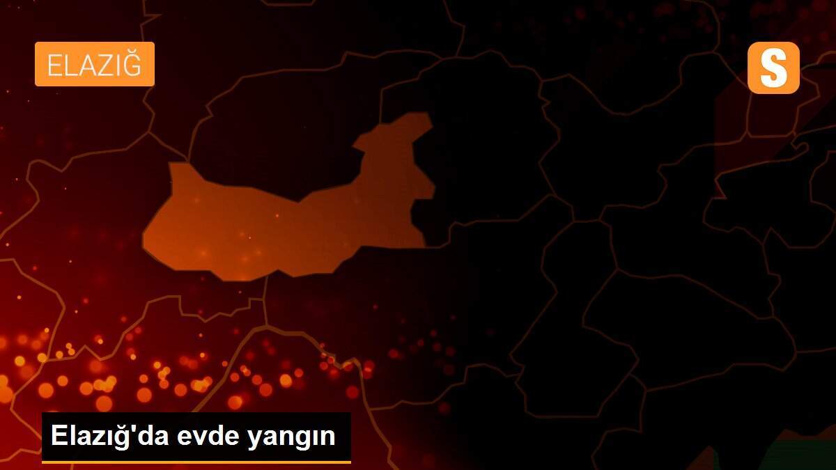 Elazığ\'da evde yangın