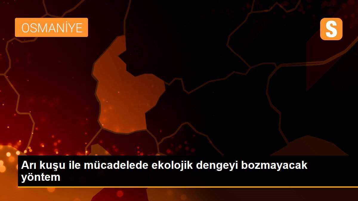 Arı kuşu ile mücadelede ekolojik dengeyi bozmayacak yöntem