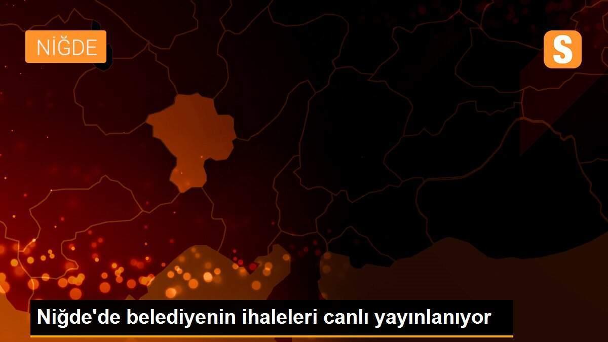 Niğde\'de belediyenin ihaleleri canlı yayınlanıyor