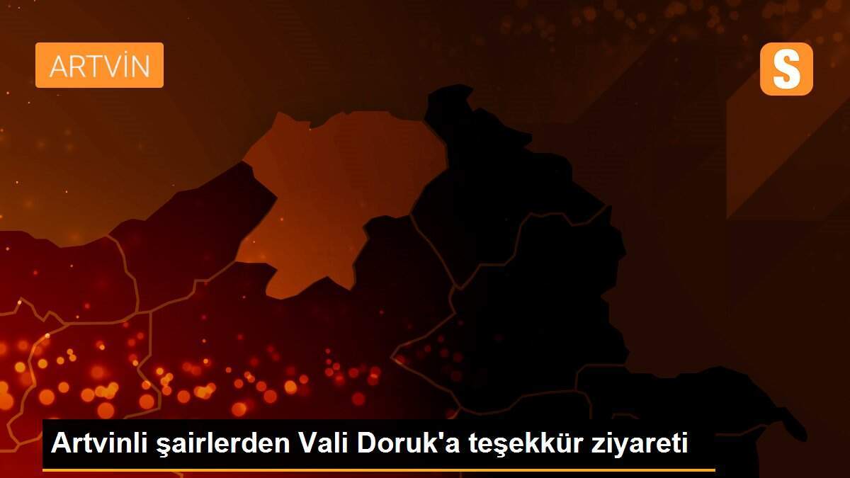 Artvinli şairlerden Vali Doruk\'a teşekkür ziyareti