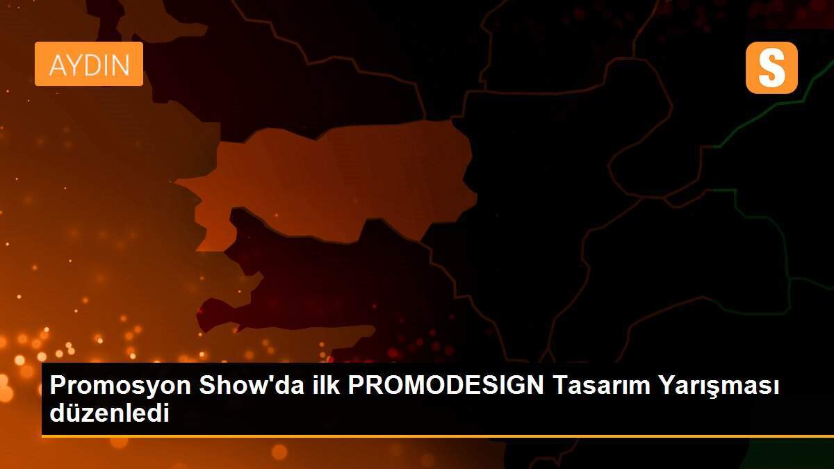 Promosyon Show\'da ilk PROMODESIGN Tasarım Yarışması düzenledi