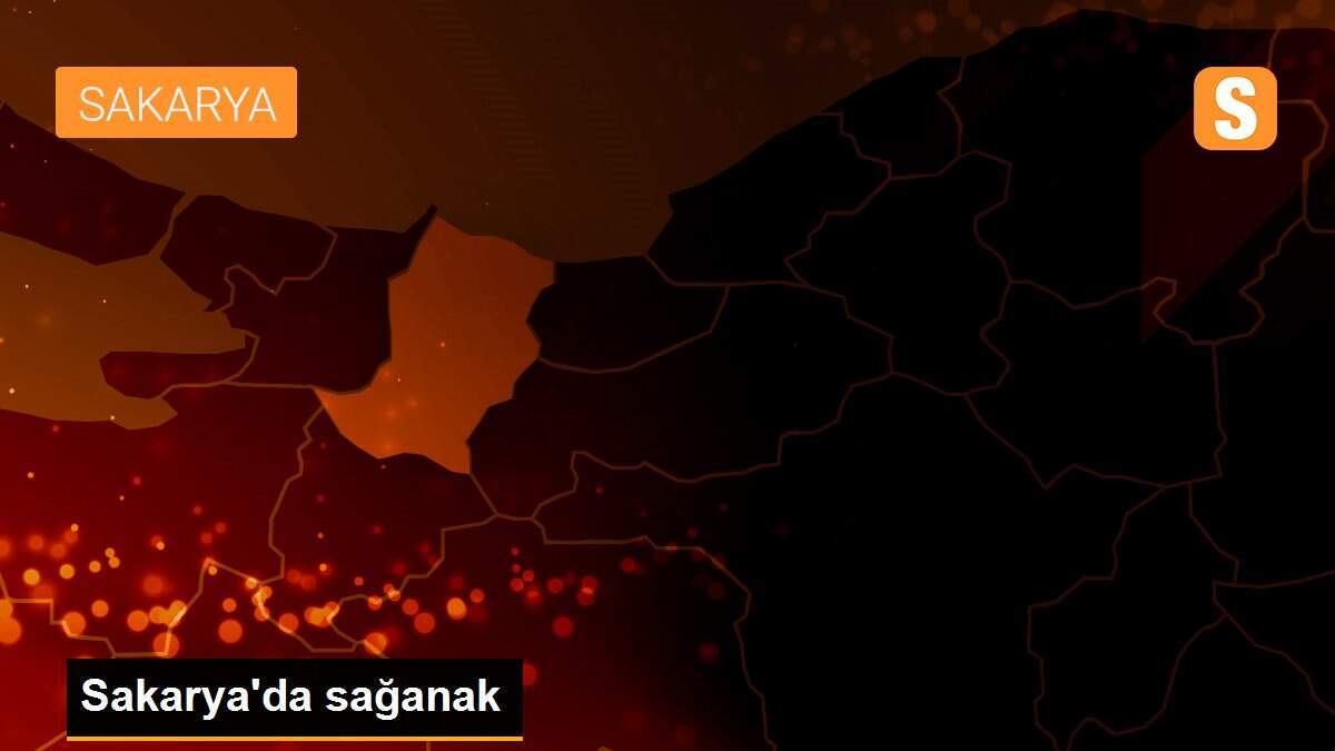 Sakarya\'da sağanak