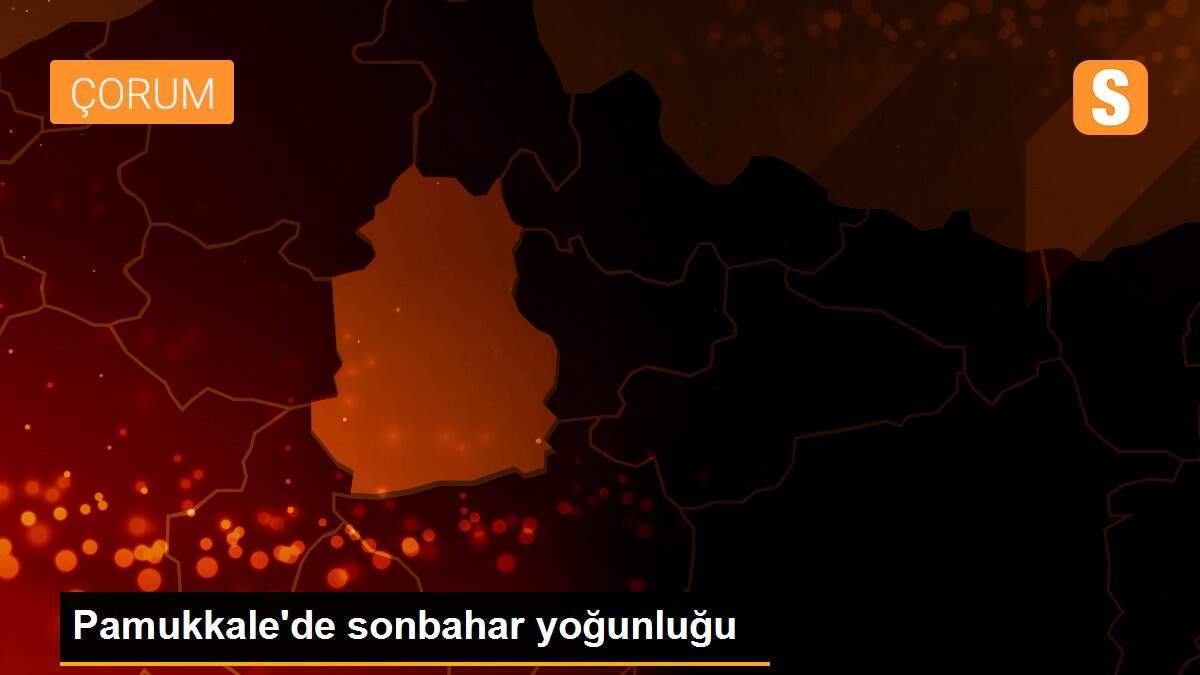 Pamukkale\'de sonbahar yoğunluğu