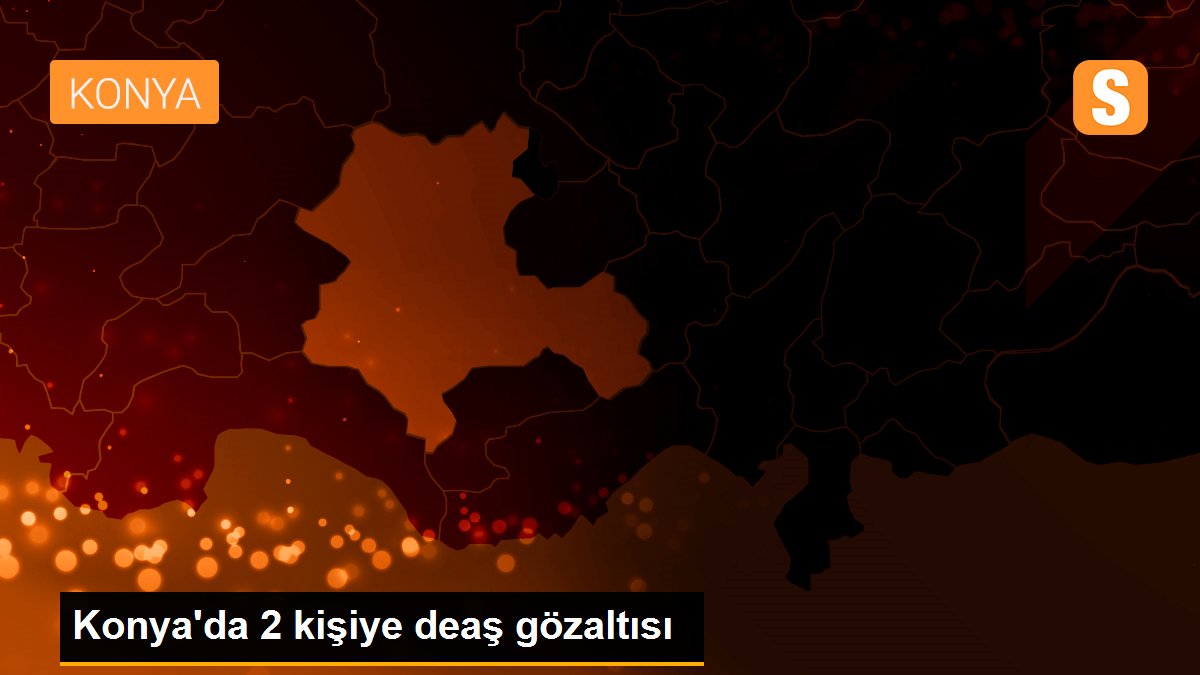 Konya\'da 2 kişiye deaş gözaltısı