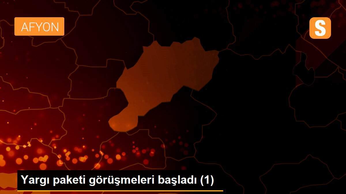 Yargı paketi görüşmeleri başladı (1)