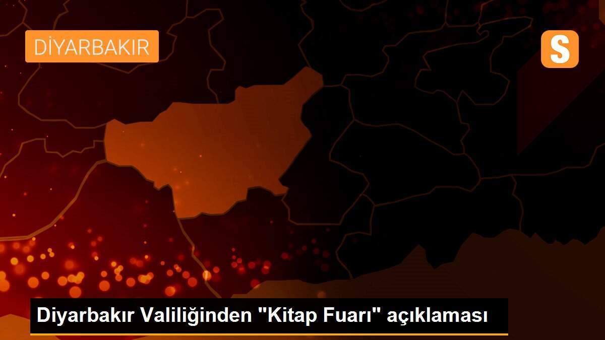 Diyarbakır Valiliğinden "Kitap Fuarı" açıklaması