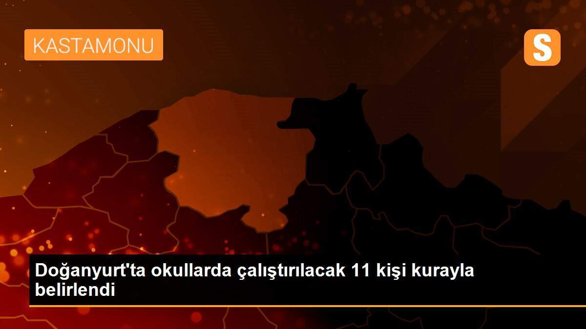 Doğanyurt\'ta okullarda çalıştırılacak 11 kişi kurayla belirlendi