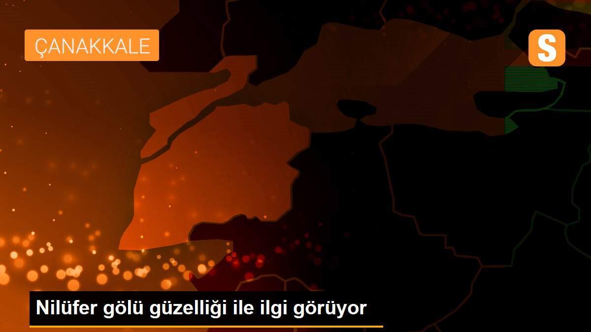 Nilüfer gölü güzelliği ile ilgi görüyor