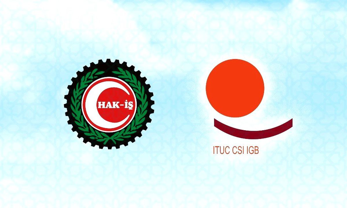 ITUC\'tan işten atılan işçiler için HAK-İŞ\'e dayanışma mesajı