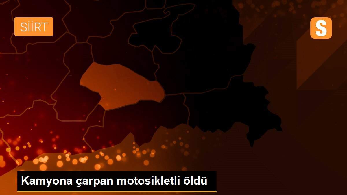 Kamyona çarpan motosikletli öldü