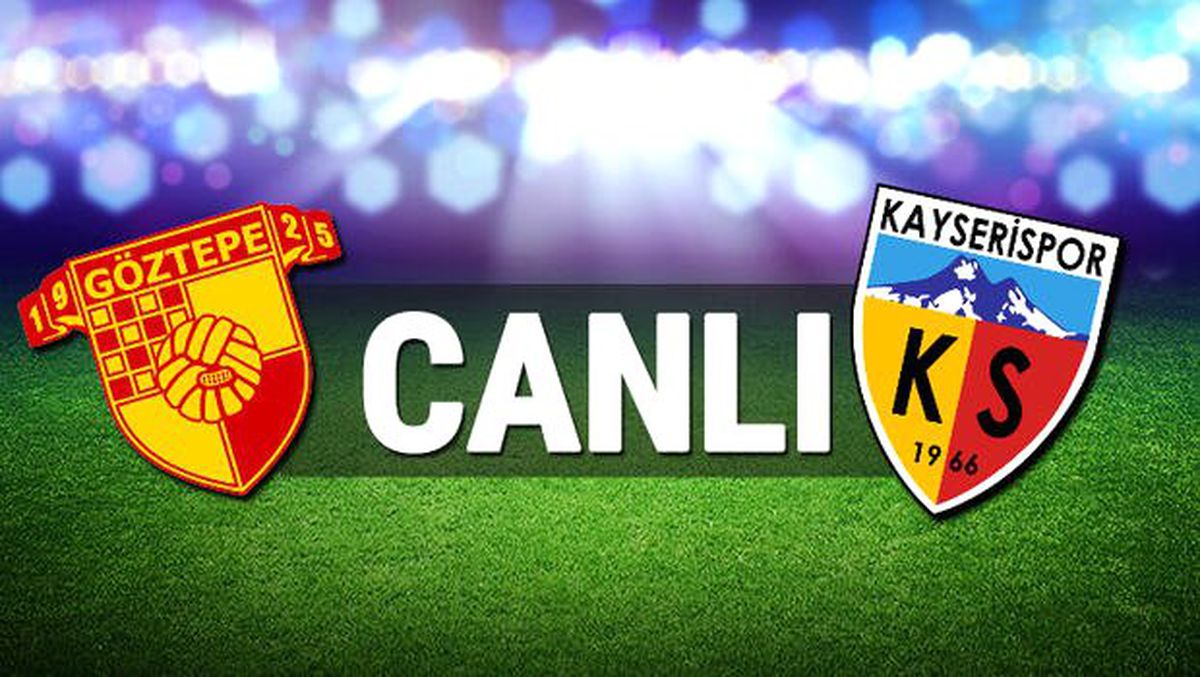 Göztepe - Kayserispor (CANLI)