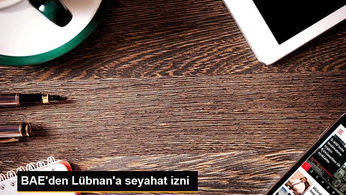 BAE\'den Lübnan\'a seyahat izni