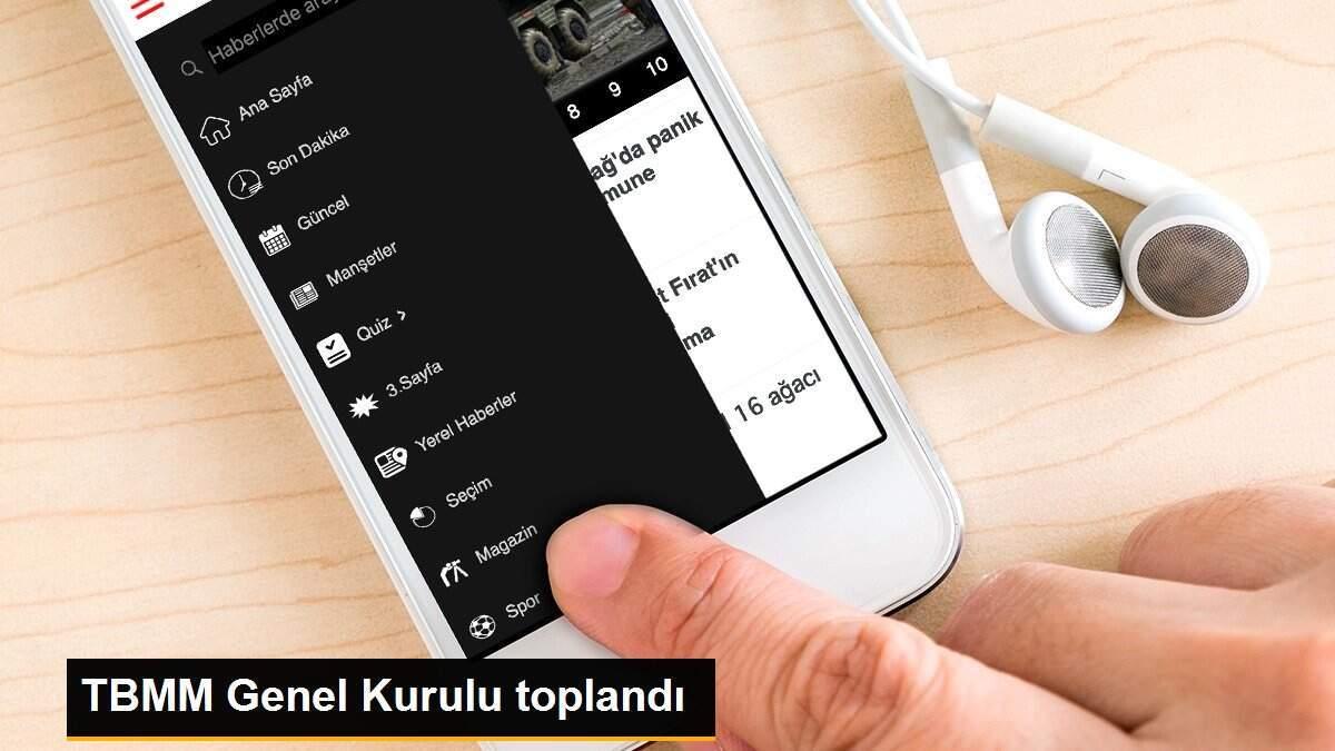 TBMM Genel Kurulu toplandı