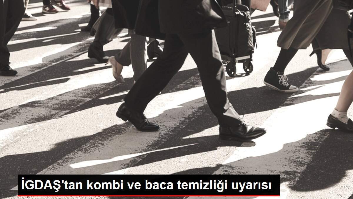 İGDAŞ'tan kombi ve baca temizliği uyarısı